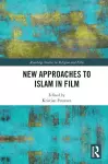 New Approaches to Islam in Film cover