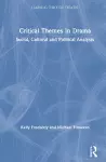 Critical Themes in Drama cover