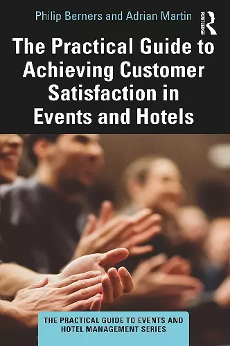 The Practical Guide to Achieving Customer Satisfaction in Events and Hotels cover