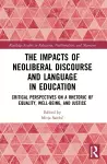 The Impacts of Neoliberal Discourse and Language in Education cover