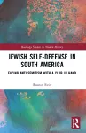 Jewish Self-Defense in South America cover
