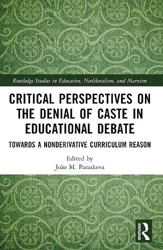 Critical Perspectives on the Denial of Caste in Educational Debate cover