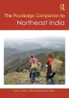 The Routledge Companion to Northeast India cover