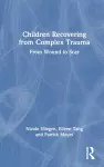 Children Recovering from Complex Trauma cover