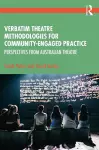 Verbatim Theatre Methodologies for Community Engaged Practice cover