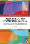 Media, Conflict and Peacebuilding in Africa cover