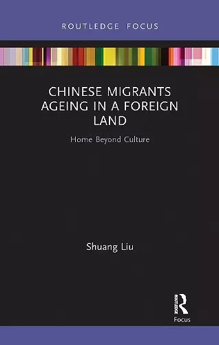 Chinese Migrants Ageing in a Foreign Land cover