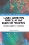 Gender, Definitional Politics and 'Live' Knowledge Production cover