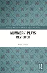 Mummers' Plays Revisited cover