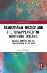 Transitional Justice and the ‘Disappeared’ of Northern Ireland cover