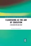 Flourishing as the Aim of Education cover