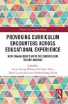 Provoking Curriculum Encounters Across Educational Experience cover