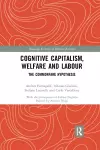 Cognitive Capitalism, Welfare and Labour cover