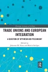 Trade Unions and European Integration cover