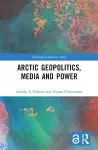 Arctic Geopolitics, Media and Power cover