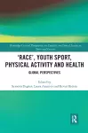 ‘Race’, Youth Sport, Physical Activity and Health cover