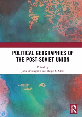 Political Geographies of the Post-Soviet Union cover