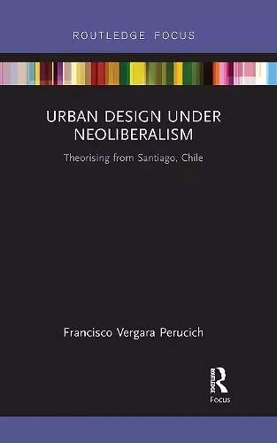 Urban Design Under Neoliberalism cover