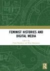 Feminist Histories and Digital Media cover