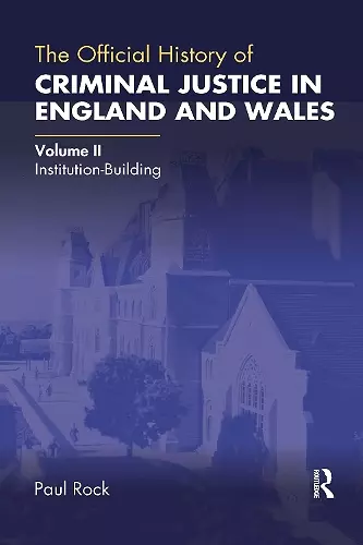 The Official History of Criminal Justice in England and Wales cover