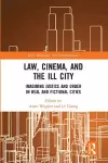 Law, Cinema, and the Ill City cover