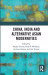China, India and Alternative Asian Modernities cover