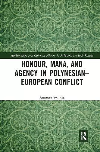 Honour, Mana, and Agency in Polynesian-European Conflict cover