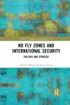 No Fly Zones and International Security cover