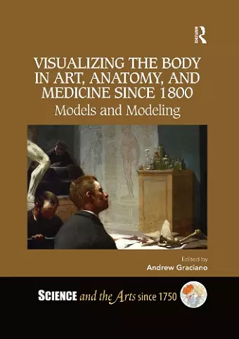 Visualizing the Body in Art, Anatomy, and Medicine since 1800 cover