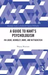 A Guide to Kant’s Psychologism cover