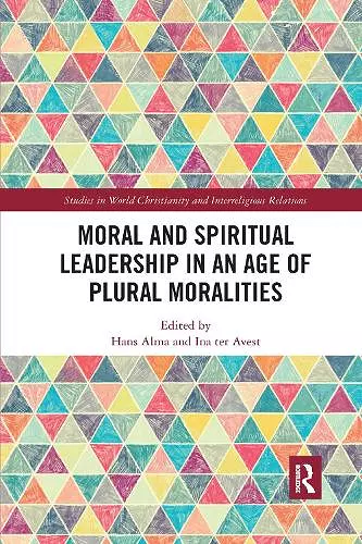 Moral and Spiritual Leadership in an Age of Plural Moralities cover