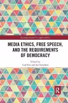 Media Ethics, Free Speech, and the Requirements of Democracy cover