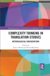 Complexity Thinking in Translation Studies cover