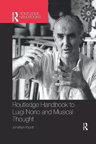 Routledge Handbook to Luigi Nono and Musical Thought cover