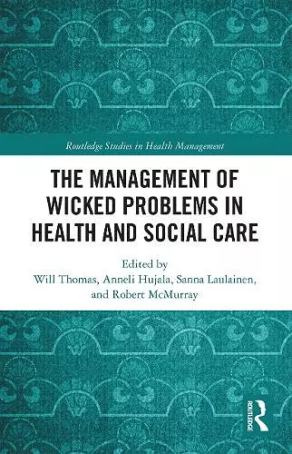 The Management of Wicked Problems in Health and Social Care cover