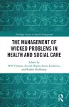 The Management of Wicked Problems in Health and Social Care cover