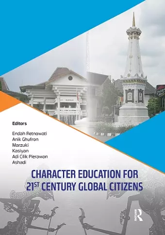 Character Education for 21st Century Global Citizens cover