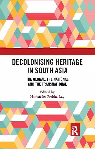 Decolonising Heritage in South Asia cover