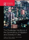 The Routledge Handbook of the Governance of Migration and Diversity in Cities cover