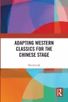 Adapting Western Classics for the Chinese Stage cover