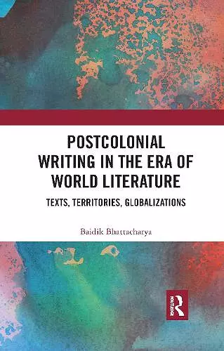 Postcolonial Writing in the Era of World Literature cover