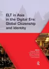 ELT in Asia in the Digital Era: Global Citizenship and Identity cover