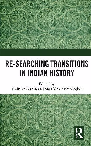 Re-searching Transitions in Indian History cover