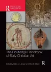 The Routledge Handbook of Early Christian Art cover