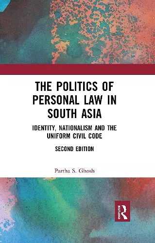 The Politics of Personal Law in South Asia cover