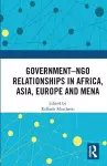 Government–NGO Relationships in Africa, Asia, Europe and MENA cover