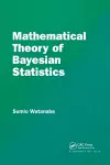 Mathematical Theory of Bayesian Statistics cover