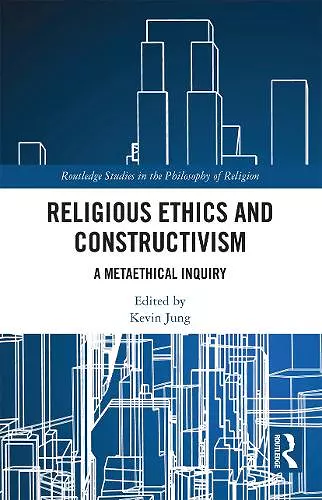 Religious Ethics and Constructivism cover