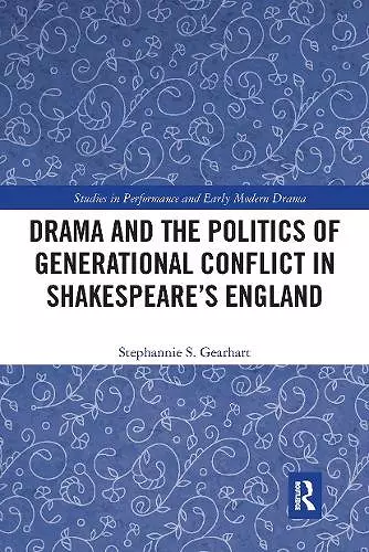 Drama and the Politics of Generational Conflict in Shakespeare's England cover