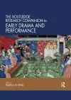 The Routledge Research Companion to Early Drama and Performance cover